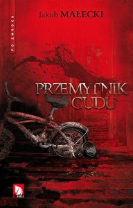 Przemytnik cudu - Jakub Małecki