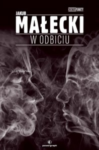 W odbicu - Jakub Małecki